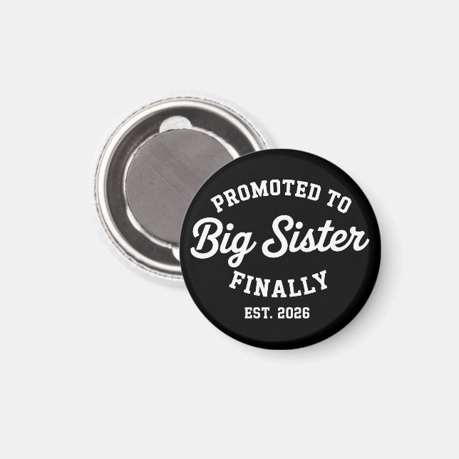 Promoted To Big Sister Finally 2026 Pregnancy Baby Magnet (Front/Back)