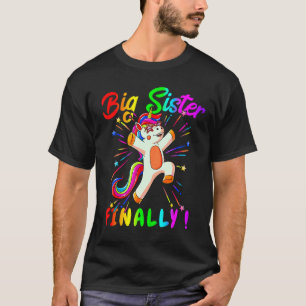 Promoted to Big Sister Finally Unicorn Dabbing for T-Shirt