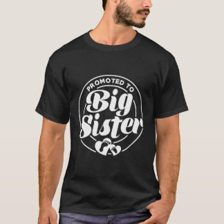 Promoted To Big Sister For Little Girls Kids Women T-Shirt