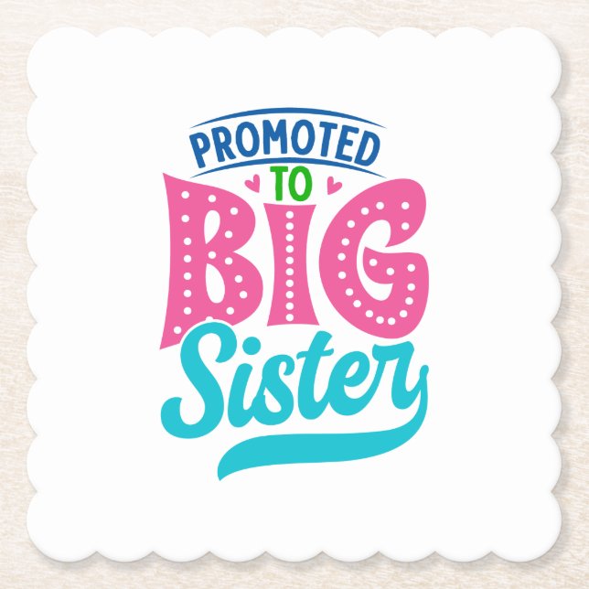 Promoted To Big Sister, New Baby Big Sister Reveal Paper Coaster (Front)