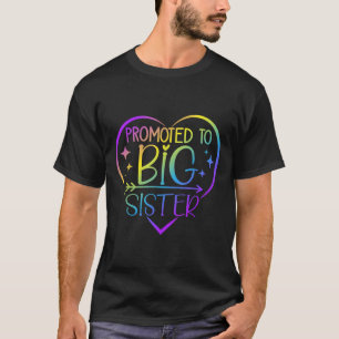 Promoted To Big Sister - New Baby Birth Announceme T-Shirt