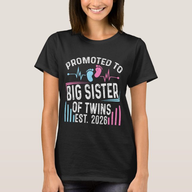 Promoted To Big Sister Of Twins Est 2026 Baby Show T-Shirt (Front)