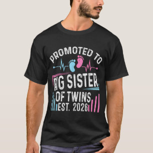 Promoted To Big Sister Of Twins Est 2026 Baby Show T-Shirt