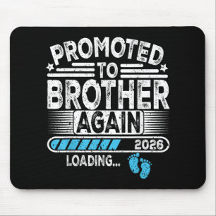 Promoted To Brother Again Est. 2026 Loading Funny Mouse Mat