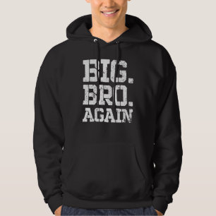 Promoted to Brother Cute Sibling   Big Bro Again 2 Hoodie