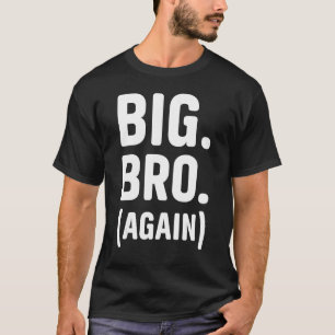 Promoted to Brother Cute Sibling Gifts Funny Big B T-Shirt
