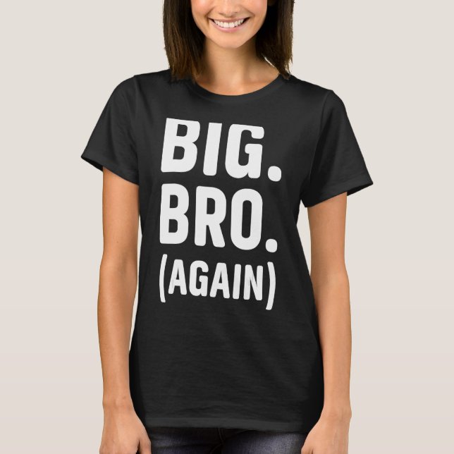 Promoted to Brother Cute Sibling Gifts Funny Big B T-Shirt (Front)