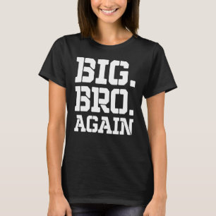 Promoted to Brother Cute Sibling Gifts Funny Big B T-Shirt