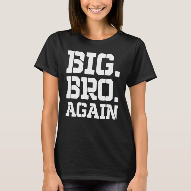 Promoted to Brother Cute Sibling Gifts Funny Big B T-Shirt (Front)