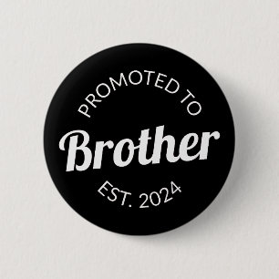 Promoted To Brother Est. 2024 I 6 Cm Round Badge