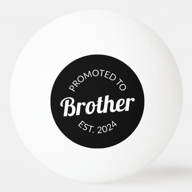 Promoted To Brother Est. 2024 I Ping Pong Ball (Front)