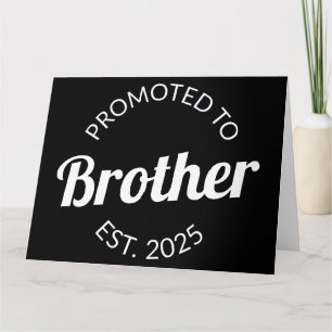 Promoted To Brother Est. 2025 I Card