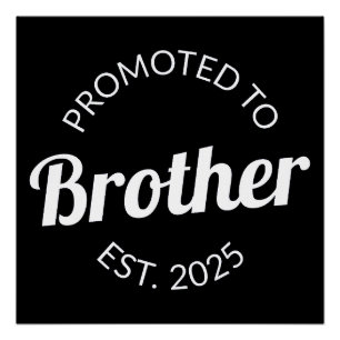 Promoted To Brother Est. 2025 I Poster