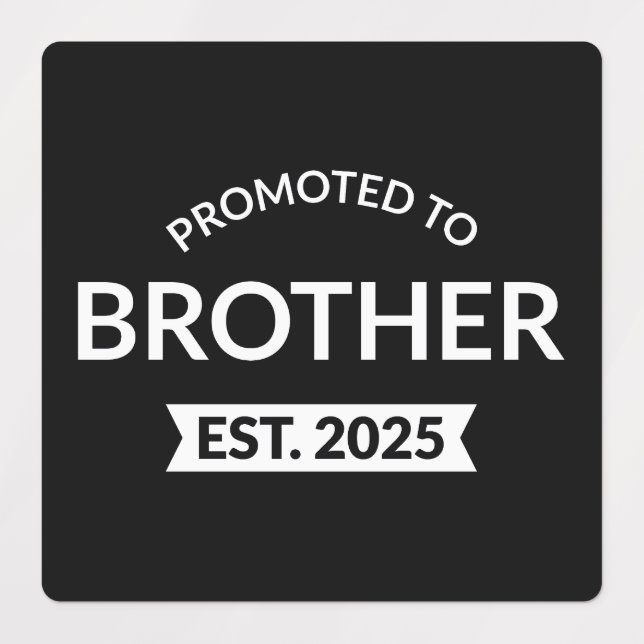 Promoted To Brother Est. 2025 II (Design 1)