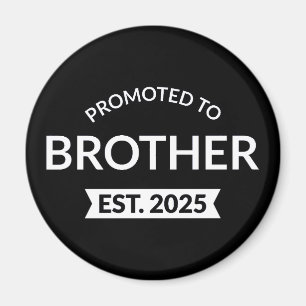 Promoted To Brother Est. 2025 II Magnet