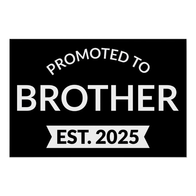 Promoted To Brother Est. 2025 II Poster (Front)