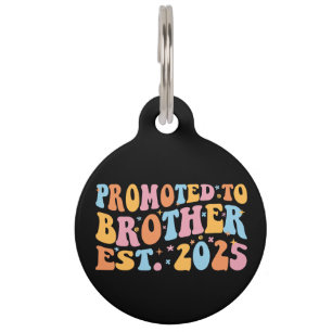 Promoted To Brother Est. 2025 III Pet Tag
