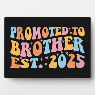 Promoted To Brother Est. 2025 III Plaque
