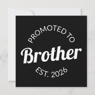 Promoted To Brother Est. 2026 I Card