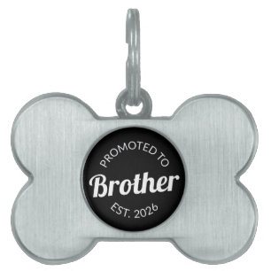 Promoted To Brother Est. 2026 I Pet ID Tag