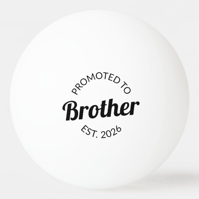 Promoted To Brother Est. 2026 I Ping Pong Ball (Front)
