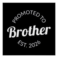 Promoted To Brother Est. 2026 I