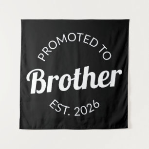 Promoted To Brother Est. 2026 I Tapestry