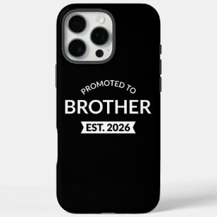Promoted To Brother Est. 2026 II iPhone 16 Pro Max Case