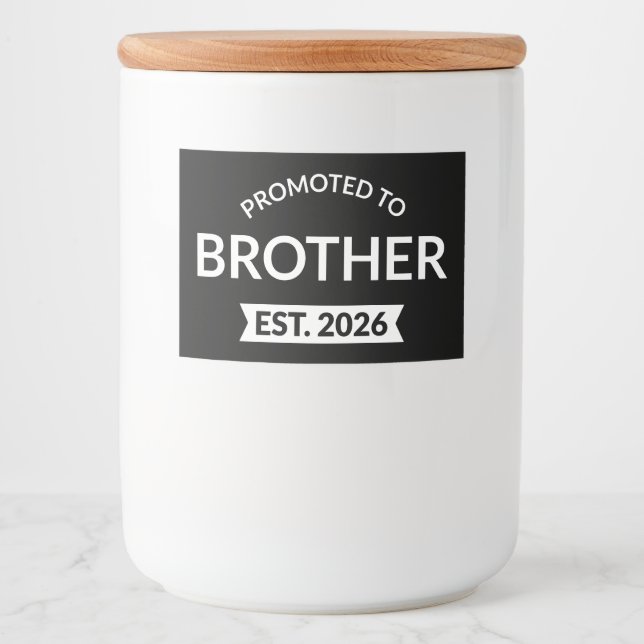 Promoted To Brother Est. 2026 II Food Label (Front)