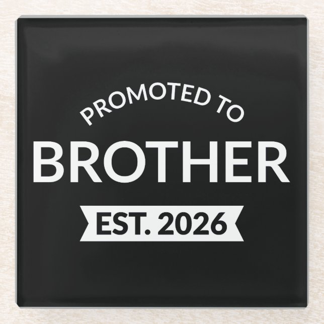 Promoted To Brother Est. 2026 II Glass Coaster (Front)