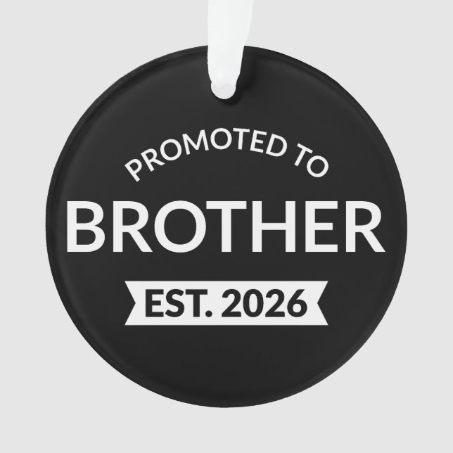 Promoted To Brother Est. 2026 II Ornament (Front)