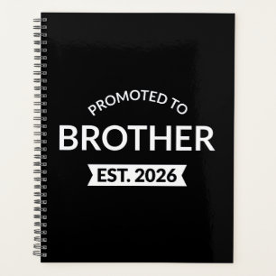Promoted To Brother Est. 2026 II Planner