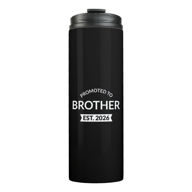 Promoted To Brother Est. 2026 II Thermal Tumbler (Front)