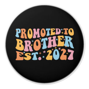 Promoted To Brother Est 2027 Big Brother Ceramic Knob
