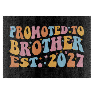 Promoted To Brother Est 2027 Big Brother Cutting Board