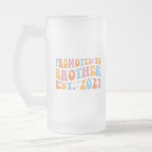 Promoted To Brother Est 2027 Big Brother Frosted Glass Beer Mug