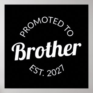 Promoted To Brother Est 2027 Big Brother I Poster