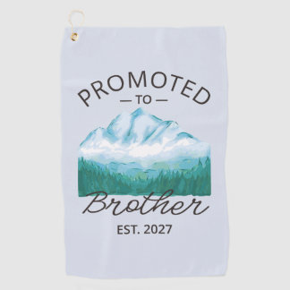Promoted To Brother Est 2027 Big Brother VI Golf Towel