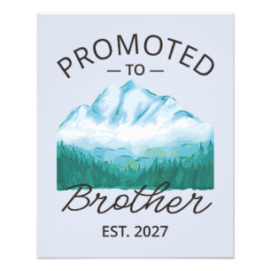 Promoted To Brother Est 2027 Big Brother VI Photo Print