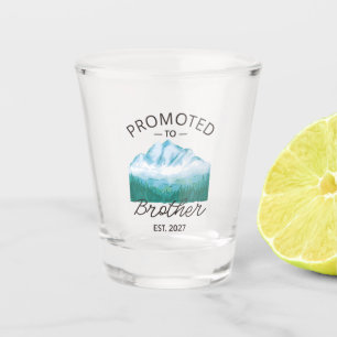 Promoted To Brother Est 2027 Big Brother VI Shot Glass