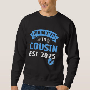 Promoted to Cousin 2025 I'm Going to Be A Big Cous Sweatshirt