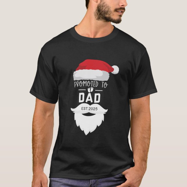 Promoted To DAD 2025 Funny Santa Baby Reveal Famil T-Shirt (Front)