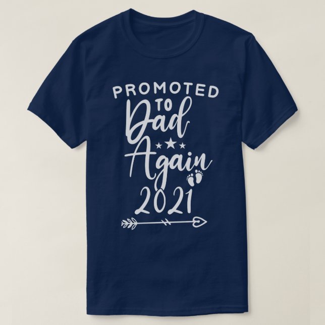 Promoted To Dad Again 2021  Funny fathers day 2021 T-Shirt