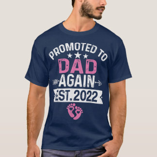 Promoted To Dad Again Est 2022 Pregnancy  T-Shirt