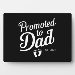 Promoted To Dad EST 2025 Funny Soon To Be Dad Plaque
