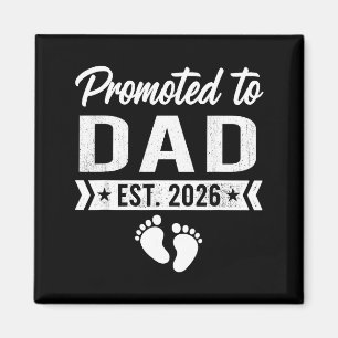 Promoted to dad est 2026 baby announcement  magnet