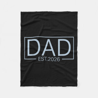 Promoted To Dad Est 2026 For New Daddy Boy Baby An Fleece Blanket