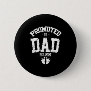 Promoted To Dad Est 2027 New Mom Daddy Fathers Day 6 Cm Round Badge