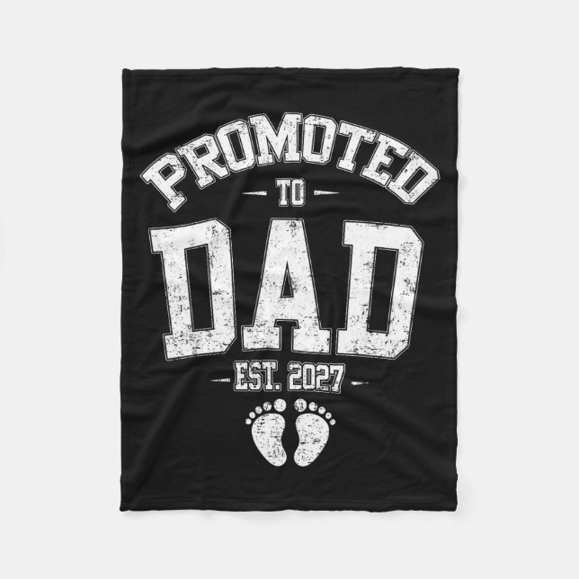 Promoted To Dad Est 2027 New Mom Daddy Fathers Day Fleece Blanket (Front)
