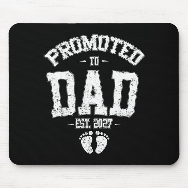 Promoted To Dad Est 2027 New Mom Daddy Fathers Day Mouse Mat (Front)